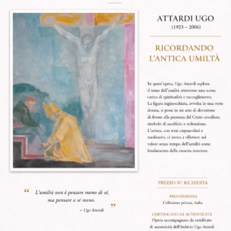 RICORDANDO L'ANTICA UMILTA' - UGO ATTARDI